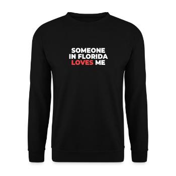 Someone In Florida Loves Me - Unisex Sweatshirt - black - Front - Alina (178cm) & Michal (187cm)