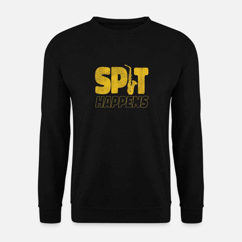 Saxophone Pun Spit Happens - Unisex Sweatshirt - black