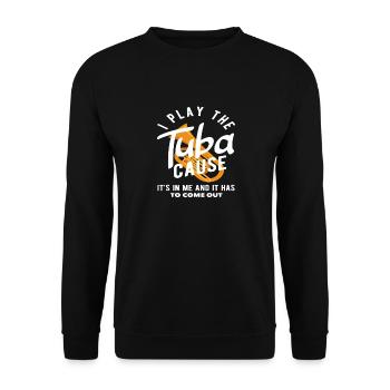 Tubiste : Je joue du tuba parce qu’il faut qu’il sorte - Sweat-shirt Unisexe - noir - Devant - Alina (178cm) & Michal (187cm)