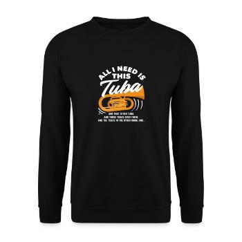Tuba Player Tout ce dont j’ai besoin - Sweat-shirt Unisexe - noir - Devant - Alina (178cm) & Michal (187cm)