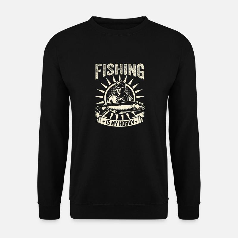 Fishing Is My Hobby - Unisex Sweatshirt - black