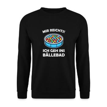 Mir reichts ich geh ins Bällebad! Party Kostüm Sar - Unisex Pullover - Schwarz - Vorne - Alina (178cm) & Michal (187cm)