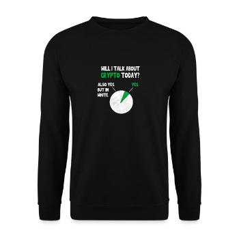 Crypto Bitcoin Blockain Will I talk about Funny Qu - Unisex Pullover - Schwarz - Vorne - Alina (178cm) & Michal (187cm)