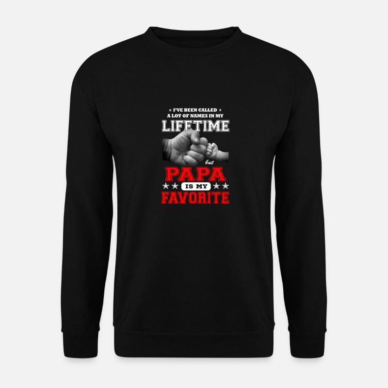 PAPA My Favorite Gift For Birthday Dad, Grandpa. - Unisex Pullover - Schwarz