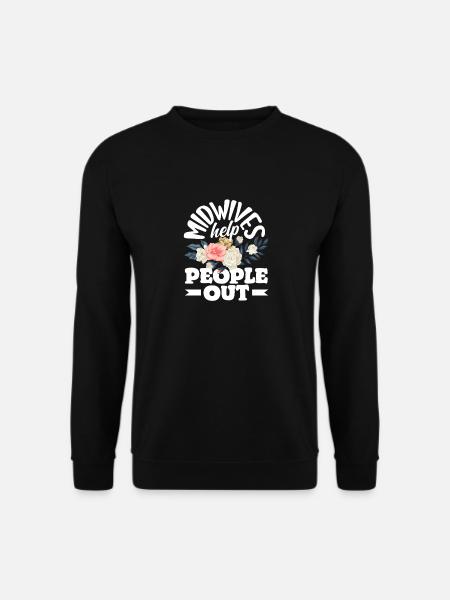Midwives help people out - Unisex Sweatshirt - black