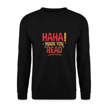Haha Made You Read 3 - Unisex Pullover - Schwarz - Vorne - Alina (178cm) & Michal (187cm)