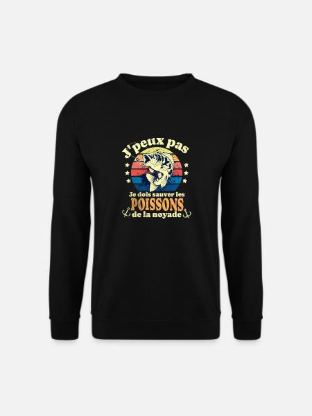 j peux pas je dois sauver les poissons pêche - Sweat-shirt Unisexe - noir