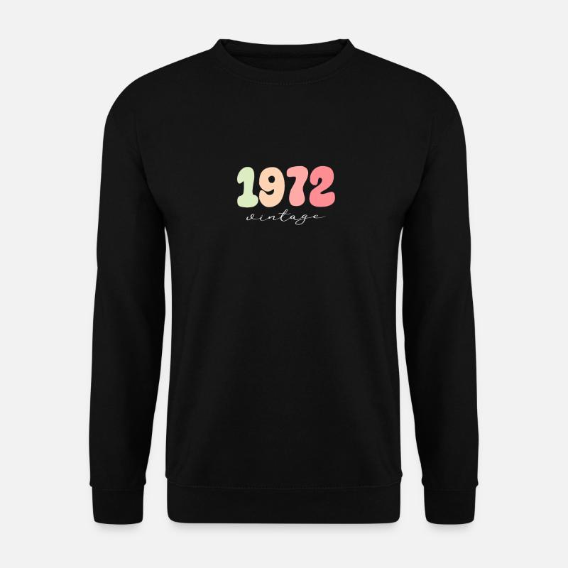 Date de naissance Année de naissance 1972 - Sweat-shirt Unisexe - noir