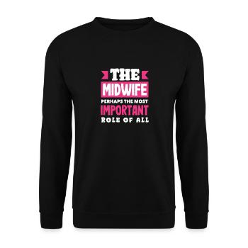 The midwife perhaps the most important role - Unisex Sweatshirt - black - Front - Alina (178cm) & Michal (187cm)