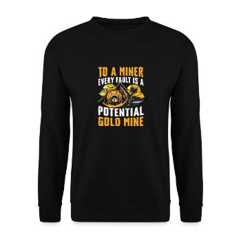 To A Miner Every Fault Is A Potential Gold Mine - Unisex Pullover - Schwarz - Vorne - Alina (178cm) & Michal (187cm)
