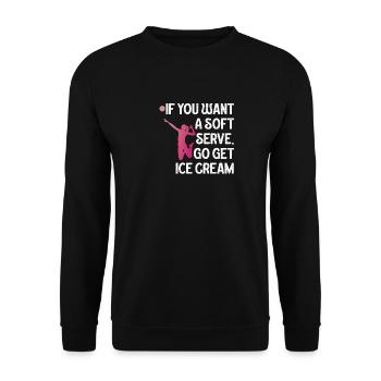 Wenn Sie ein Softeis wollen, holen Sie sich Eis - Unisex Pullover - Schwarz - Vorne - Alina (178cm) & Michal (187cm)