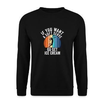 Wenn Sie ein Softeis wollen, holen Sie sich Eis - Unisex Pullover - Schwarz - Vorne - Alina (178cm) & Michal (187cm)