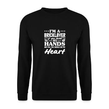 Maçon, mes mains sont pleines, voici mon cœur - Sweat-shirt Unisexe - noir - Devant - Alina (178cm) & Michal (187cm)