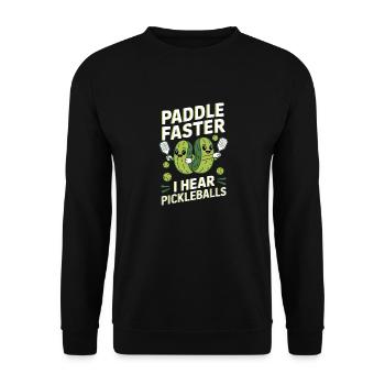 Paddle Faster I Hear Pickleballs Gurken Geschenk - Unisex Pullover - Schwarz - Vorne - Alina (178cm) & Michal (187cm)