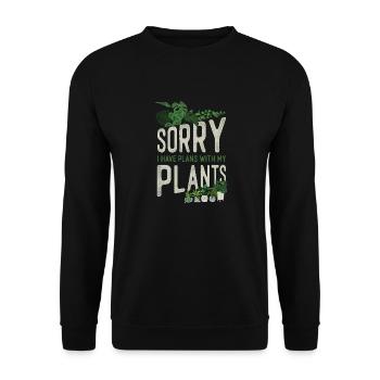 Plant Lover Gardening Sorry I Have - Unisex Pullover - Schwarz - Vorne - Alina (178cm) & Michal (187cm)
