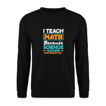 Math Teacher Math Gift - Unisex Sweatshirt - black - Front - Alina (178cm) & Michal (187cm)