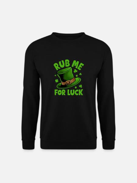 Rub me for luck - Unisex Sweatshirt - black