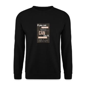 Motivationszitat Inspirational Dream Believe - Unisex Pullover - Schwarz - Vorne - Alina (178cm) & Michal (187cm)
