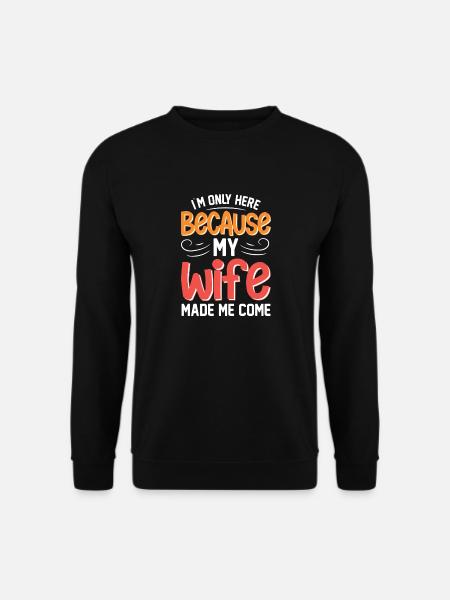Humorous Husband Saying Design - Unisex Sweatshirt - black