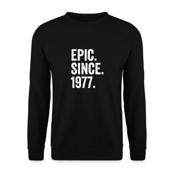 Épique Depuis 1977 Année de naissance Anniversaire - Sweat-shirt Unisexe - noir - Devant - Alina (178cm) & Michal (187cm)