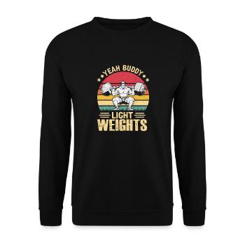 yes Buddy Light Weights Fitness Saying - Unisex Sweatshirt - black - Front - Alina (178cm) & Michal (187cm)