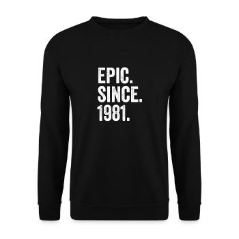 Epic Since 1981 Geburtsjahr Geburtstag - Unisex Pullover - Schwarz - Vorne - Alina (178cm) & Michal (187cm)