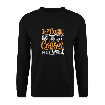 My Cousin Has The Best Cousin In The World 15 - Unisex Pullover - Schwarz - Vorne - Alina (178cm) & Michal (187cm)