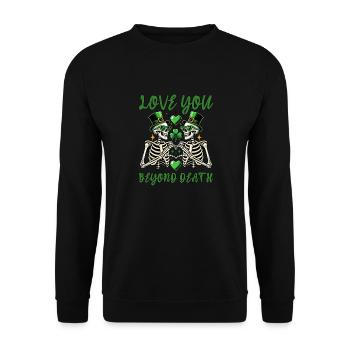 Squelettes de la Saint-Patrick - LOVE YOU BEYOND DEATH - Sweat-shirt Unisexe - noir - Devant - Alina (178cm) & Michal (187cm)