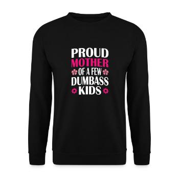 Mother's Day Mom of a Few Dumbass Kids Funny Mom - Unisex Sweatshirt - black - Front - Alina (178cm) & Michal (187cm)