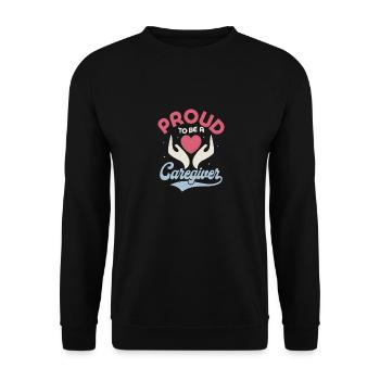 Proud To Be A Caregiver Carer Caregiving - Unisex Sweatshirt - black - Front - Alina (178cm) & Michal (187cm)