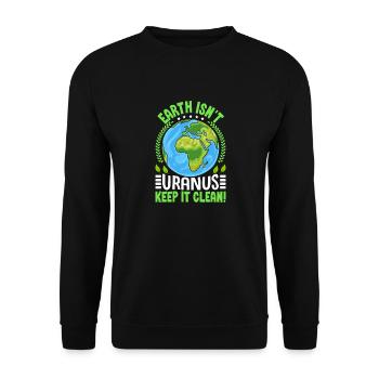 La Terre n’est pas Uranus, gardez-la propre - Sweat-shirt Unisexe - noir - Devant - Alina (178cm) & Michal (187cm)