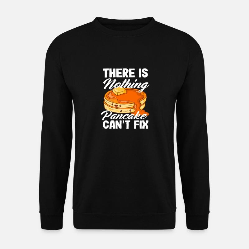 Nothing pancakes can't fix - Unisex Sweatshirt - black