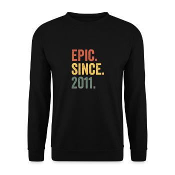 Epic Since 2011 Geburtsjahr Geburtstag - Unisex Pullover - Schwarz - Vorne - Alina (178cm) & Michal (187cm)
