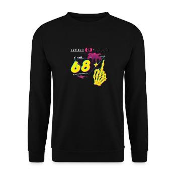I'm Not 69, I'm 68 + Middle Finger - Born at 1956 - Unisex Sweatshirt - black - Front - Alina (178cm) & Michal (187cm)