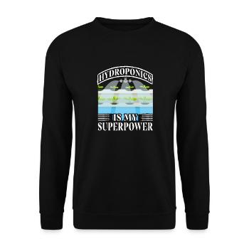 Hydroponics is my superpower - Unisex Sweatshirt - black - Front - Alina (178cm) & Michal (187cm)