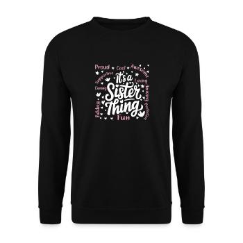 It's a sister thing - Unisex Sweatshirt - black - Front - Alina (178cm) & Michal (187cm)