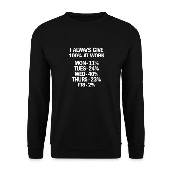 Je donne toujours 100 au travail Travail drôle Sarcastique - Sweat-shirt Unisexe - noir - Devant - Alina (178cm) & Michal (187cm)