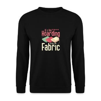 It's Not Hoarding If It's Fabric Quilting Quilter - Unisex Sweatshirt - black - Front - Alina (178cm) & Michal (187cm)