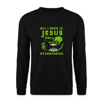 All I need is Jesus and Hydroponics - Unisex Sweatshirt - black - Front - Alina (178cm) & Michal (187cm)