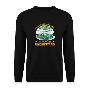 C’est une chose hydroponique que vous ne comprendriez pas - Sweat-shirt Unisexe - noir - Devant - Alina (178cm) & Michal (187cm)