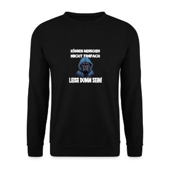 Can't people just be quietly stupid with - Unisex Sweatshirt - black - Front - Alina (178cm) & Michal (187cm)