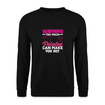 Avertissement sur le Pilates : trop de Pilates vous donne chaud - Sweat-shirt Unisexe - noir - Devant - Alina (178cm) & Michal (187cm)