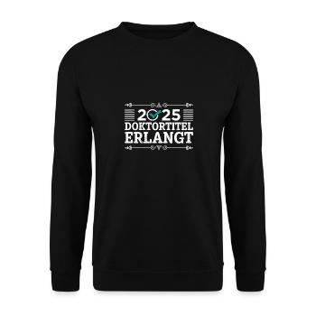 Doktortitel DOCTORATE COMPLETE 2025 Doktor Lustig - Unisex Pullover - Schwarz - Vorne - Alina (178cm) & Michal (187cm)