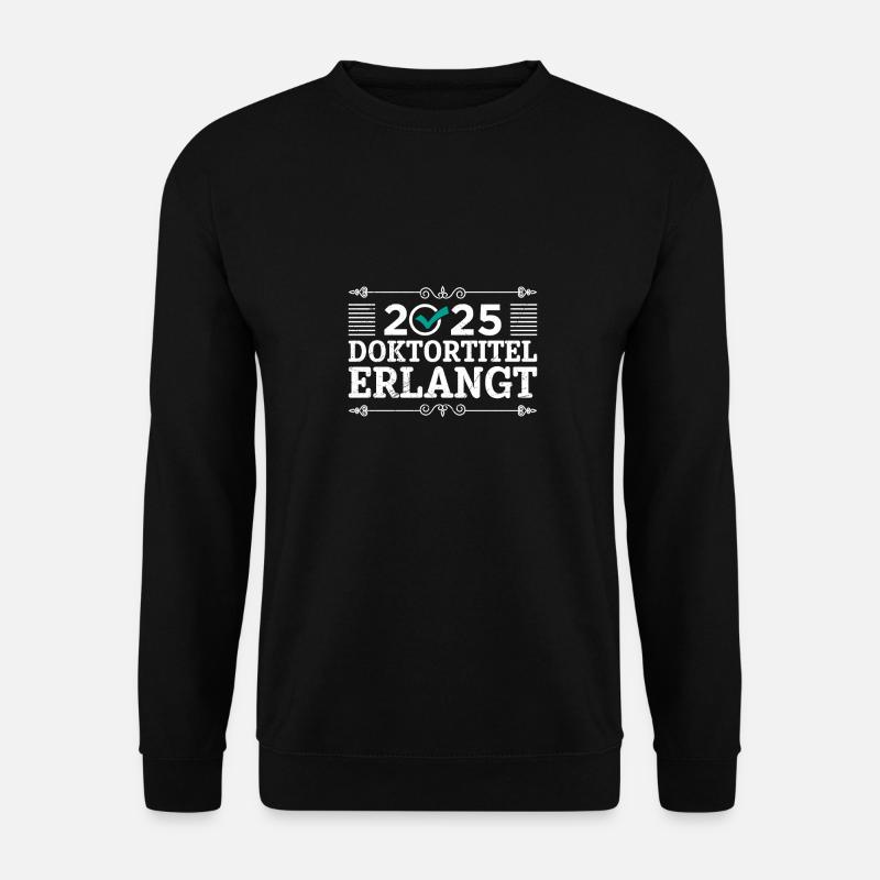 Doktortitel DOCTORATE COMPLETE 2025 Doktor Lustig - Unisex Pullover - Schwarz