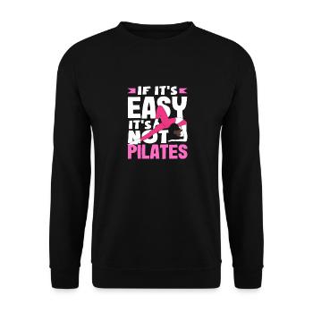 Pilates: If it's easy, it's not Pilates - Unisex Sweatshirt - black - Front - Alina (178cm) & Michal (187cm)