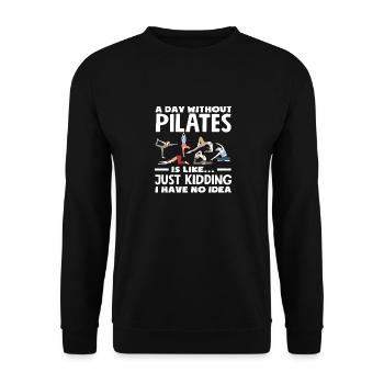 Pilates Une journée sans Pilates, c’est comme si on n’en avait aucune idée - Sweat-shirt Unisexe - noir - Devant - Alina (178cm) & Michal (187cm)