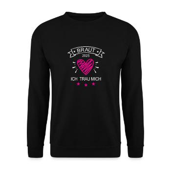 Braut 2025 Ich Trau Mich Hochzeit Heirat Ehe in 25 - Unisex Pullover - Schwarz - Vorne - Alina (178cm) & Michal (187cm)
