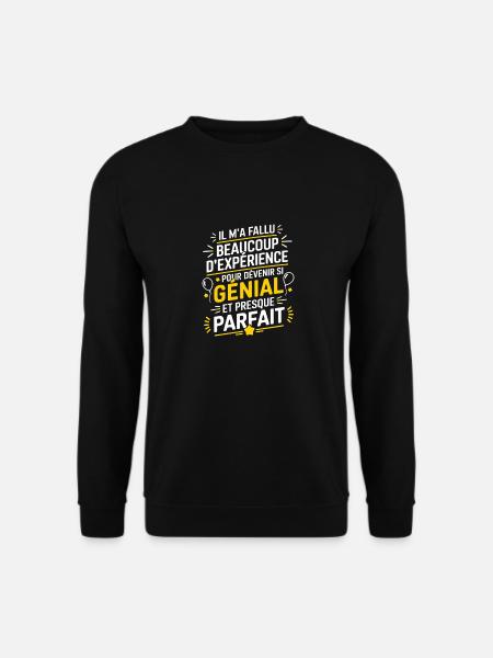 The experience has made me excellent. - Unisex Sweatshirt - black