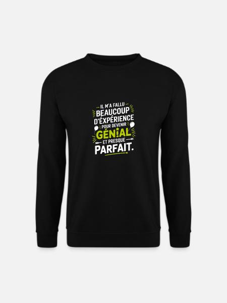 The experience has made me excellent. - Unisex Sweatshirt - black