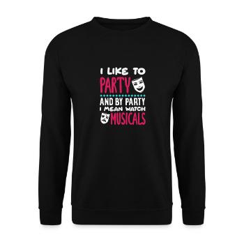 Musical Liebhaber Party Musicals Zitat - Unisex Pullover - Schwarz - Vorne - Alina (178cm) & Michal (187cm)
